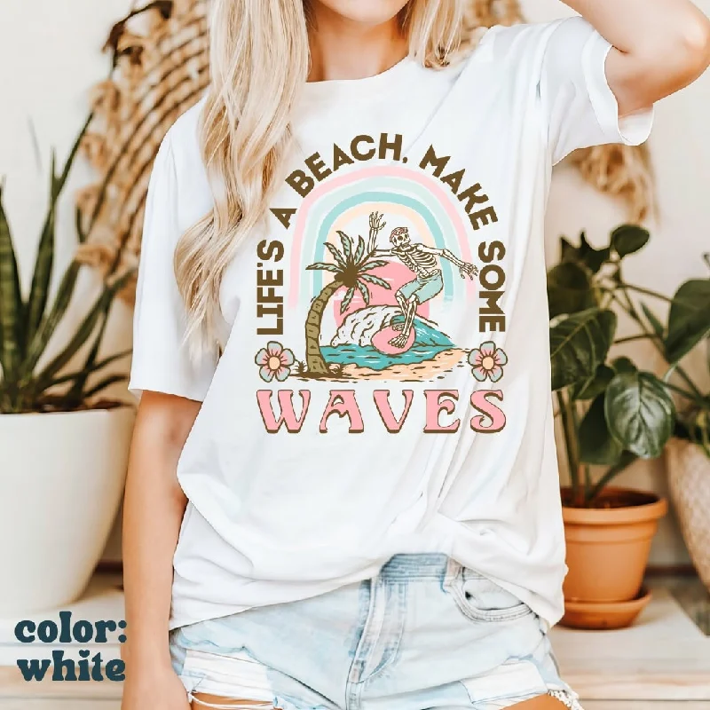 Life's A Beach Make Some Waves Shirt - Surfing Skeleton Shirt - Surf T-Shirt - Beach Island Tee - Comfort Colors Women's Unisex Tee Satin Blend Silk Blend Wool Blend