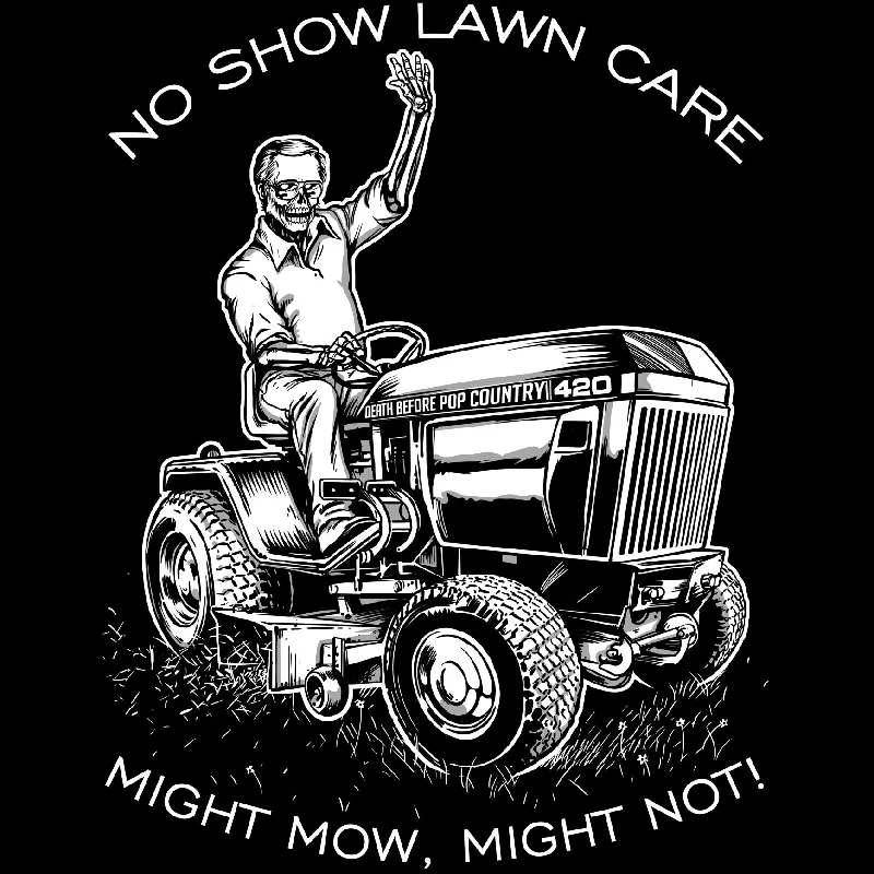 No Show Lawn Care with Death Before Pop Country on Back! Classic Country inspired T-shirt. Spandex Blend Rayon Blend Denim Blend