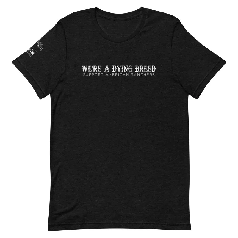 We're a dying breed T-Shirt - Unisex Welt Pockets Slit Pockets Flap Pockets