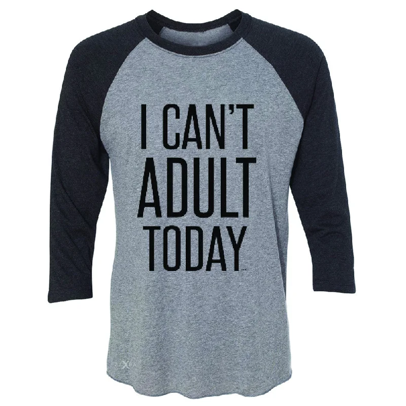 Zexpa Apparel™ I Can't Adult Today 3/4 Sleevee Raglan Tee Funny Gift Friend Tee Sequined Glittery Shiny