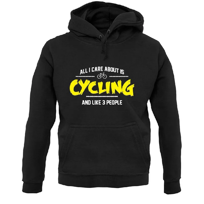 All I Care About Is Cycling Unisex Hoodie Hoodie with Hem Ribbing Snug Secure