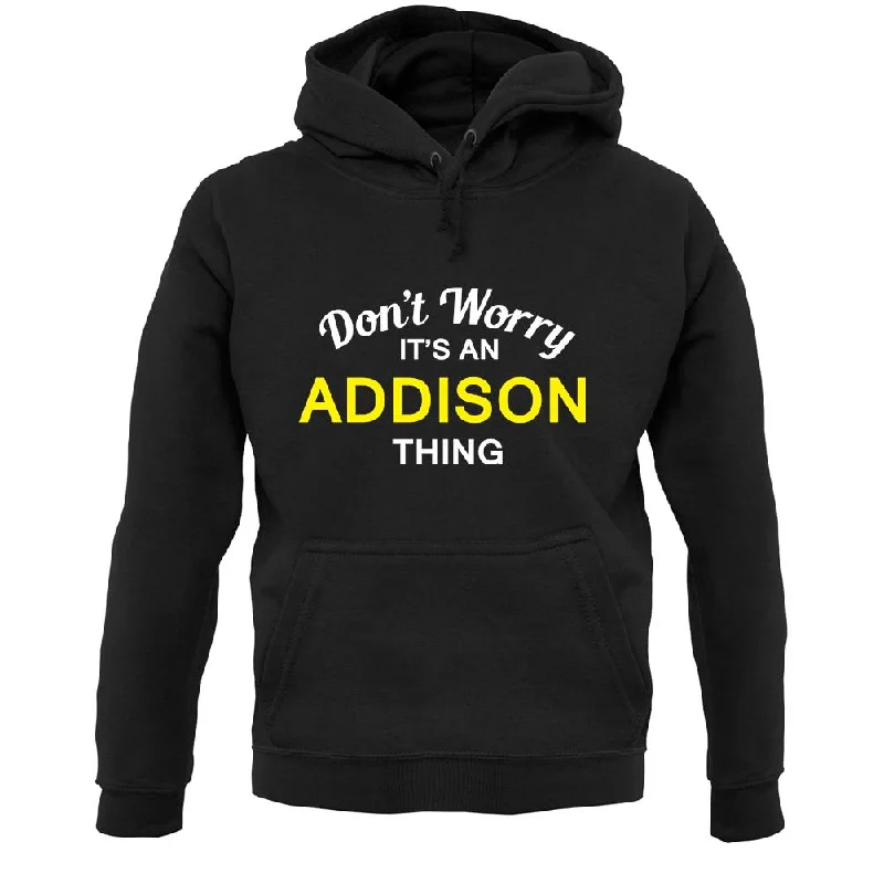 Don't Worry It's an ADDISON Thing! Unisex Hoodie Hoodie with Button Classic Timeless